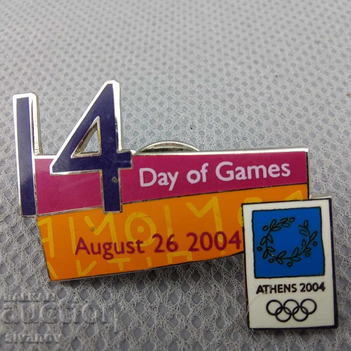 14-a ZI A JOCURILOR ATENA 2004 JOCURILE OLIMPICE INSIGNĂ#3004
