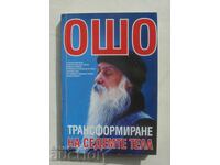 Transforming the Seven Bodies - Osho 2002