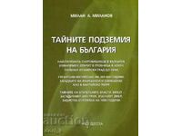Secretele subterane ale Bulgariei. Partea 10