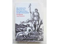 The Great French Bourgeois Revolution Selected Documents 1989