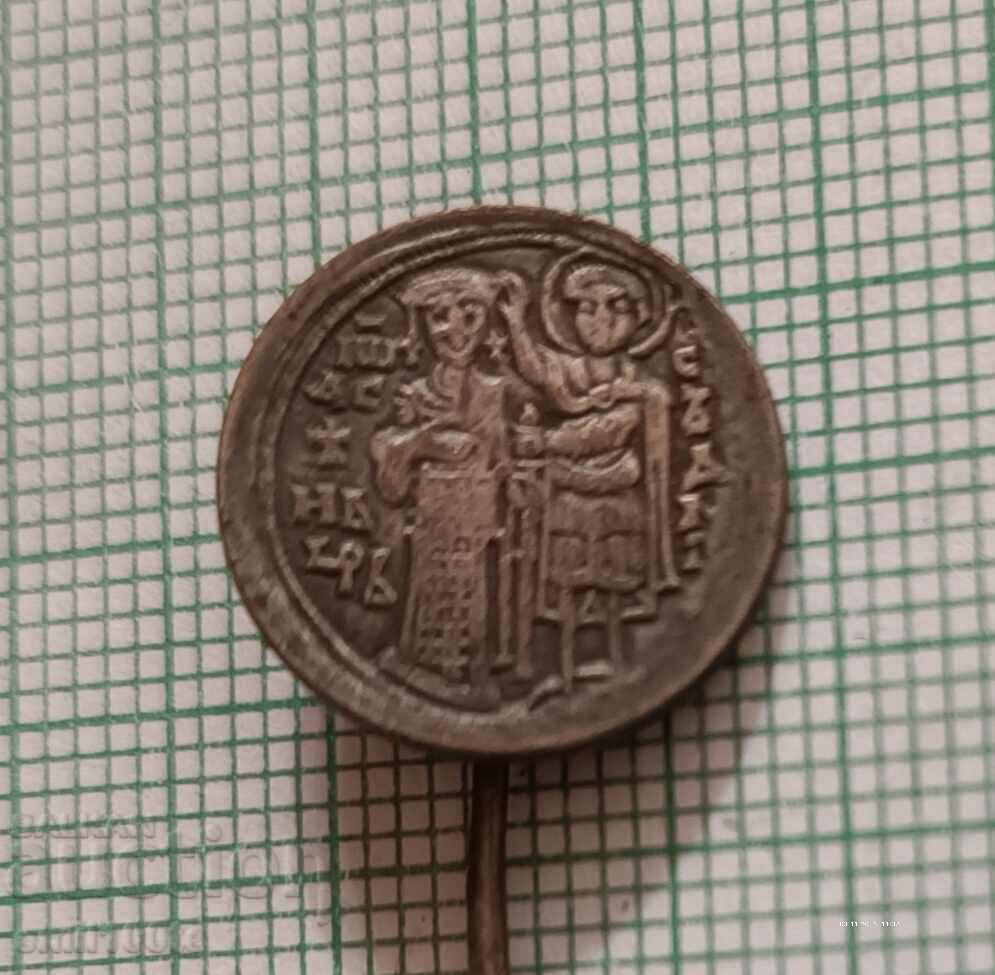 Значки 3 бр.- Монета на Иван Асен втори - 6 Значки 3 бр.- Монета на Иван Асен втори - 6