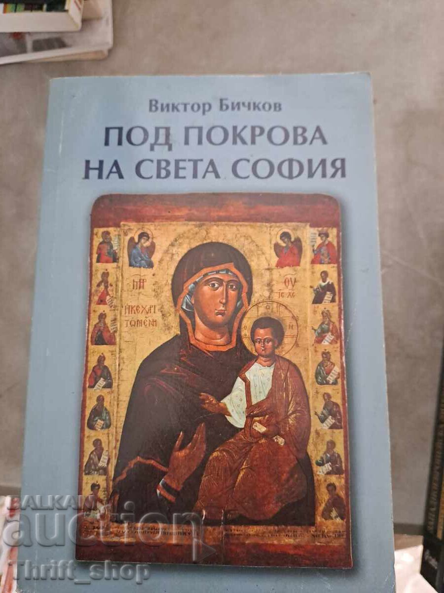 Under the protection of Saint Sophia Under the protection of Saint Sophia