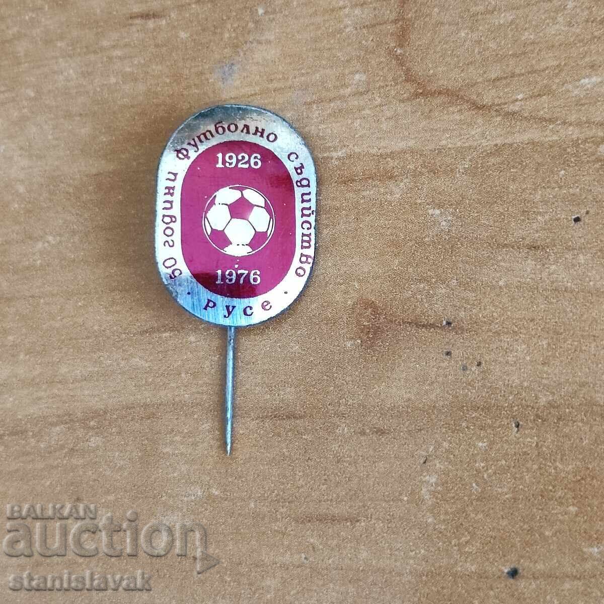 Αναμνηστική καρφίτσα 50 χρόνια ποδοσφαιρικής διαιτησίας, πόλη Ρούσε