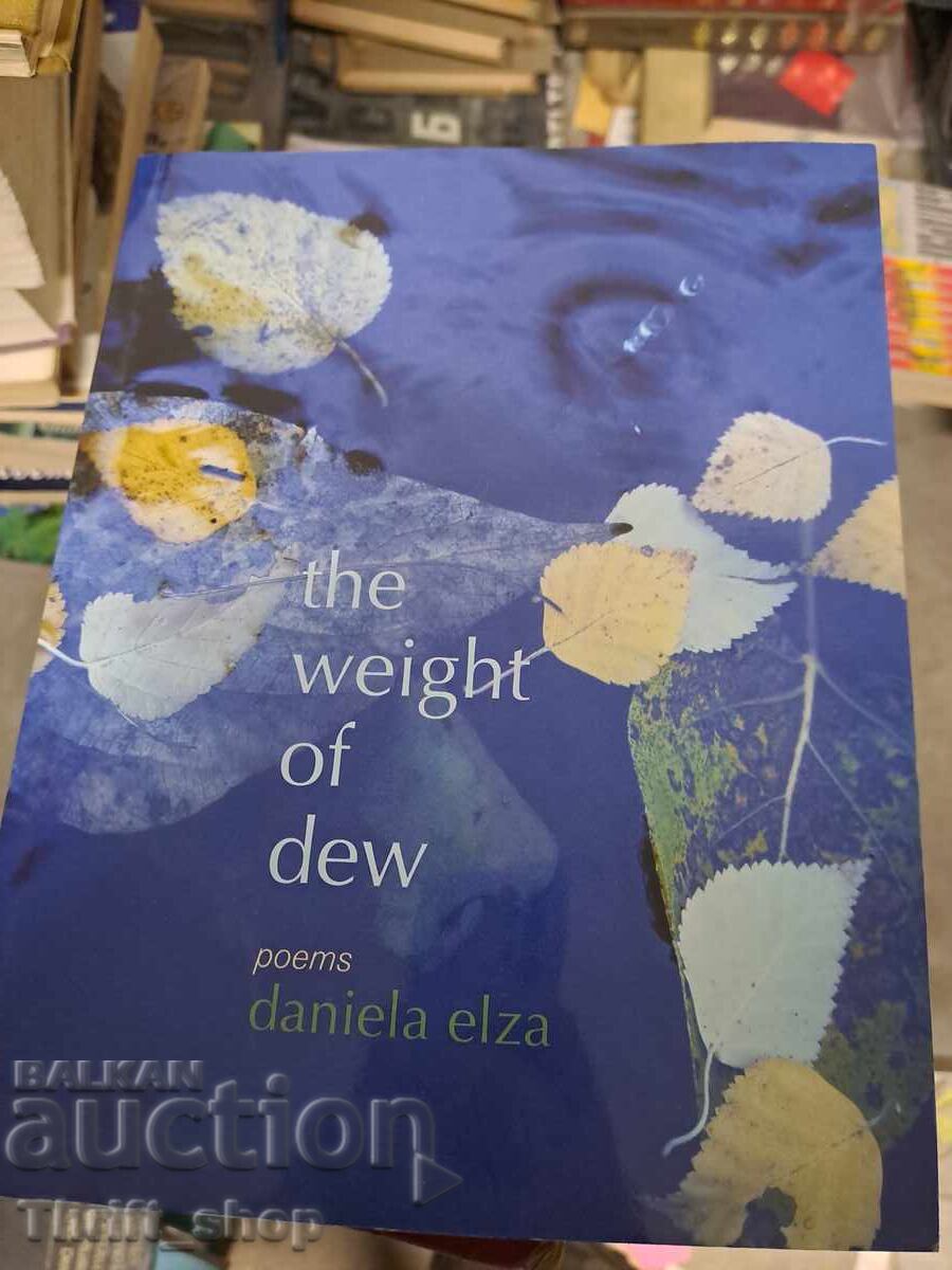 The Weight of Dew The Weight of Dew