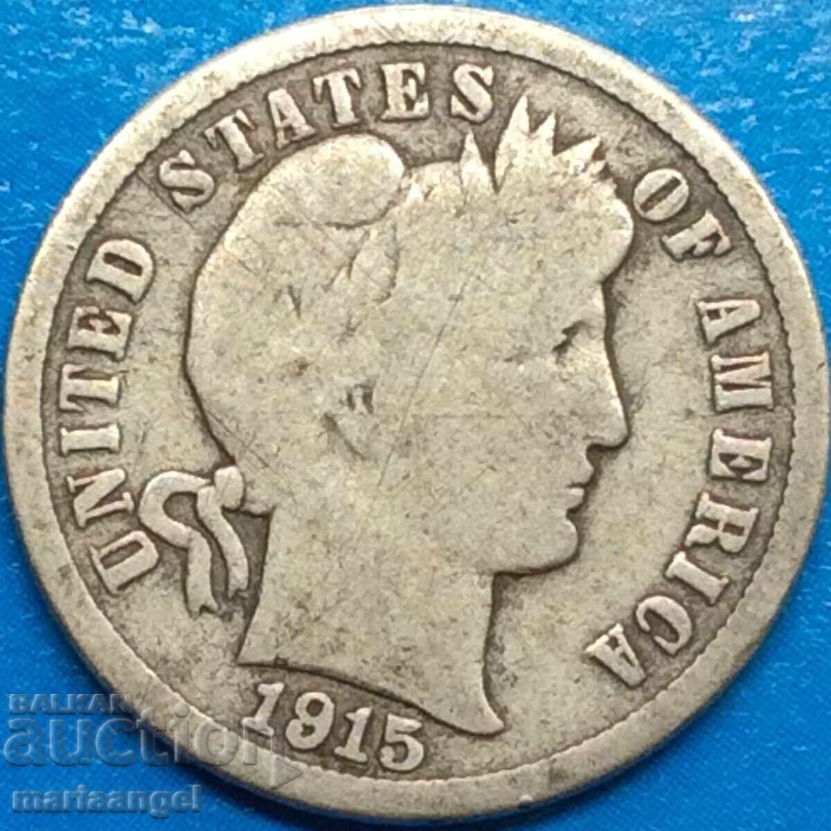 10 cenți 1915 SUA Dime „Barber” 2,32 g argint - 7 10 cenți 1915 SUA Dime „Barber” 2,32 g argint - 7