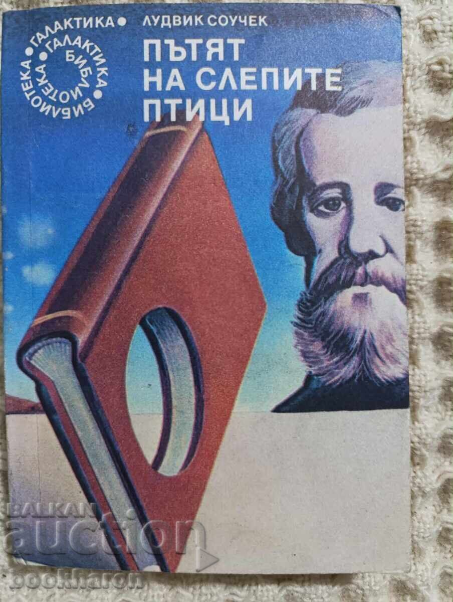 89. L. Souček: Calea păsărilor oarbe