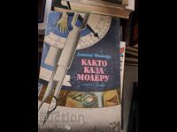 Както каза Молеру Диниш Машаду