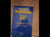 Τι πιστεύει αυτός που δεν πιστεύει; Κάρλο Μαρία Μαρτίνι, Ουμπέρτο Έκο