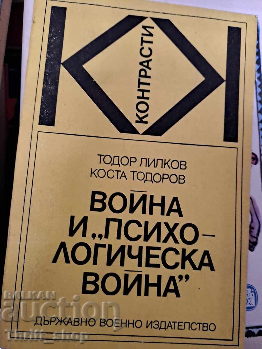 War and "Psychological Warfare" Todor Lilkov, Kosta Todorov War and "Psychological Warfare" Todor Lilkov, Kosta Todorov