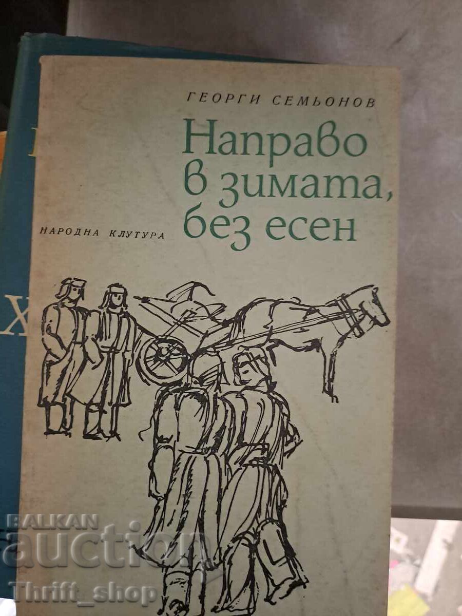 Straight into Winter, Without Autumn, Georgi Semyonov Straight into Winter, Without Autumn, Georgi Semyonov