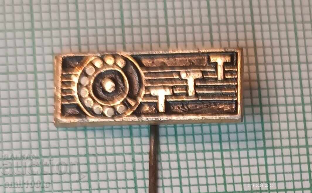Badge - TTT Belogradchik Factory Telephone and Telegraph Equipment Badge - TTT Belogradchik Factory Telephone and Telegraph Equipment