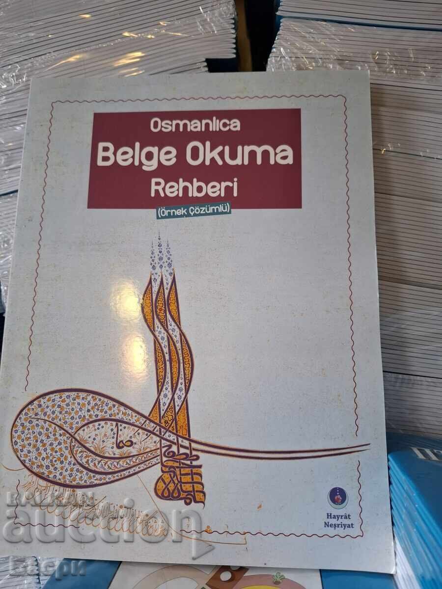 Ghid pentru citirea documentelor de arhivă otomane Ghid pentru citirea documentelor de arhivă otomane