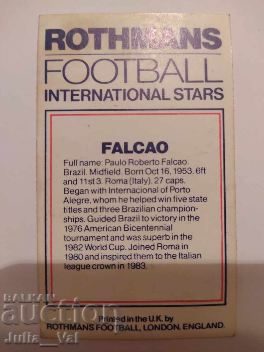 Футбол - Фалкао - Бразилия - Rothmans football international с цена 1.23 лв. | € 0.63 Футбол - Фалкао - Бразилия - Rothmans football international с цена 1.23 лв. | € 0.63