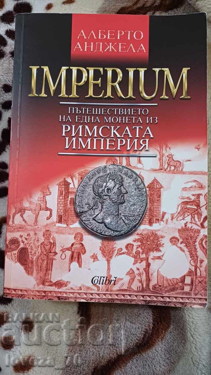 IMPERIUM The Journey of a Coin Through the Roman Empire IMPERIUM The Journey of a Coin Through the Roman Empire