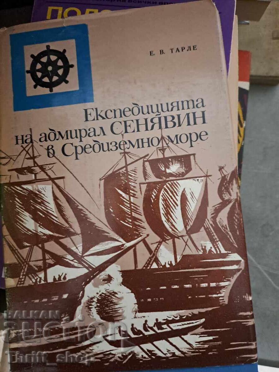 Admiral Senyavin's Expedition in the Mediterranean Sea E.V. Tarle