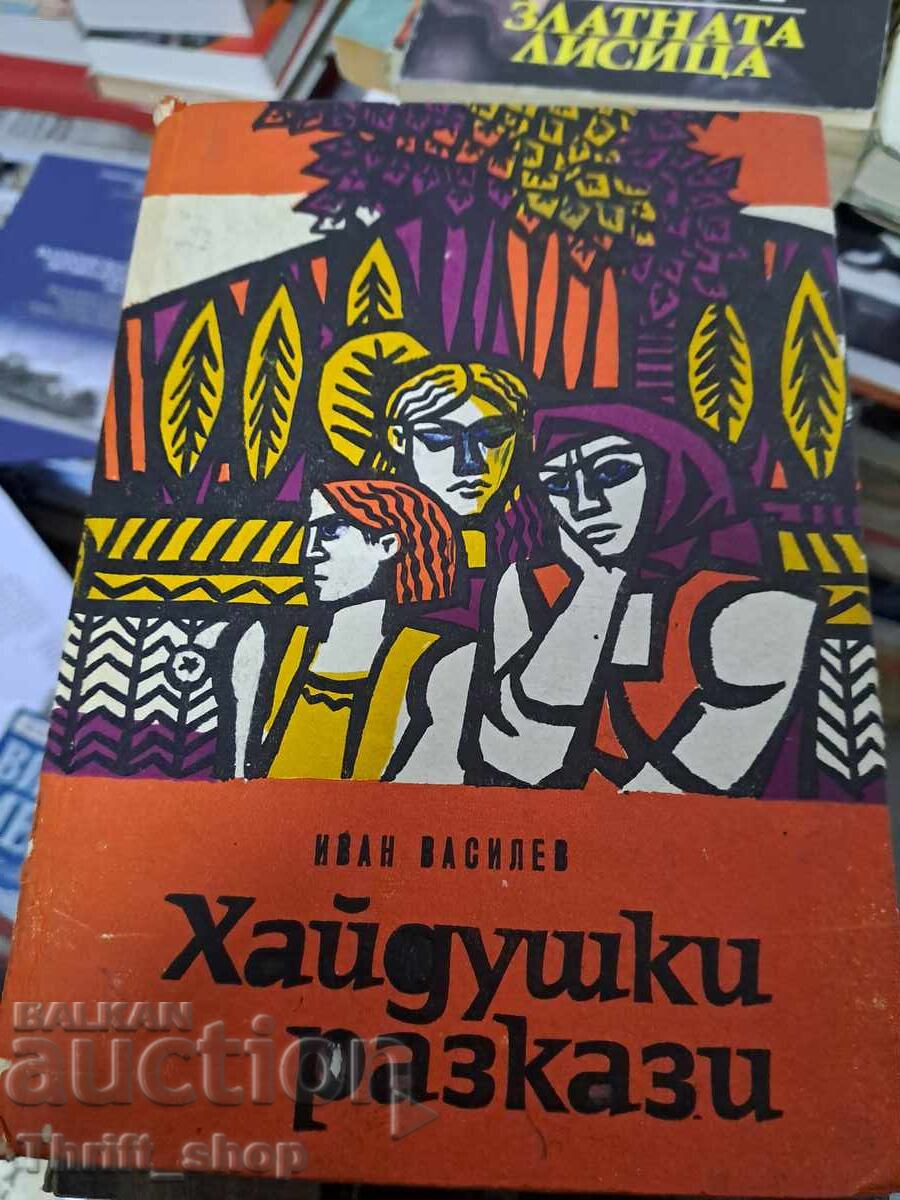 Haiduk Stories by Ivan Vasilev Haiduk Stories by Ivan Vasilev