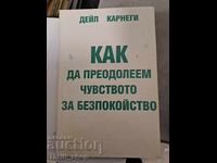 Cum să depășești anxietatea Dale Carnegie