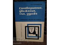Αυτοϋποβολή, κίνηση, ύπνος και υγεία