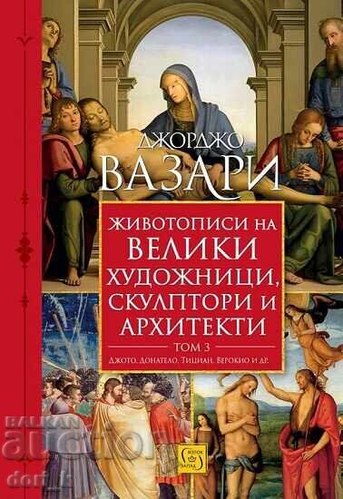 Biographies of Great Painters, Sculptors and Architects. Volume 3 Biographies of Great Painters, Sculptors and Architects. Volume 3
