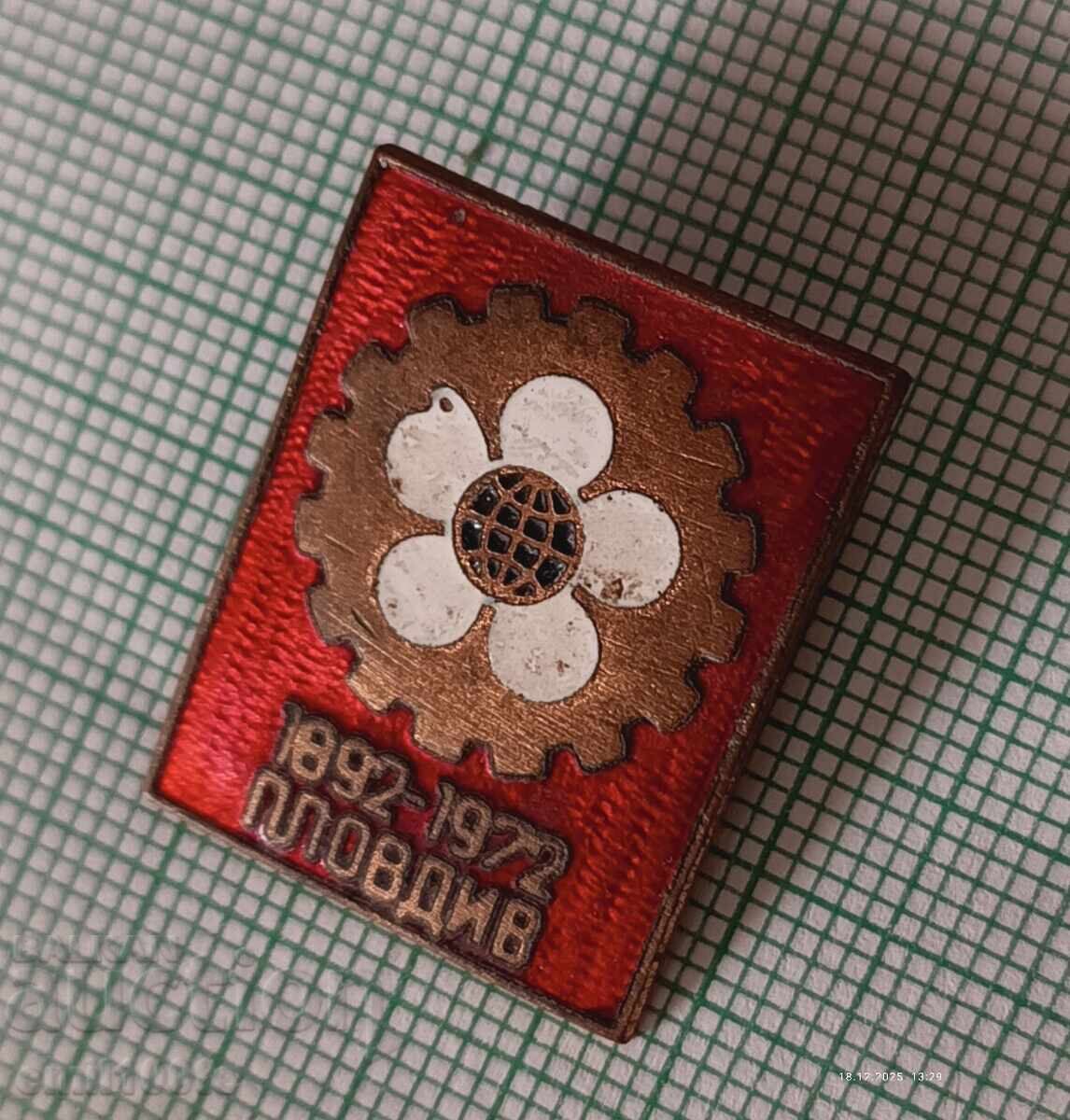 Livrarea Insigna - 80 de ani de Târg Plovdiv 1892 - 1972 Livrarea Insigna - 80 de ani de Târg Plovdiv 1892 - 1972