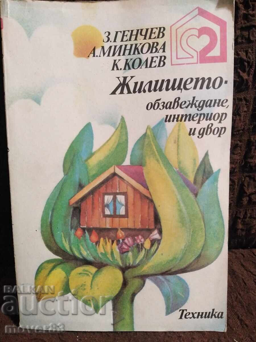 The Dwelling: Furnishings, Interior, and Yard