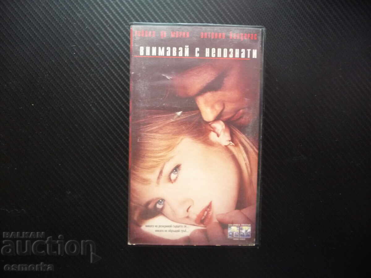 Atenție la necunoscuți VHS film Rebecca de Mornay Antonio Banderas