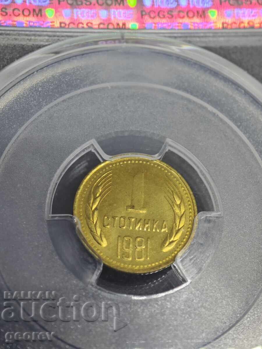 1 Stotinka 1981 g. MS67 cu preț € 80.00 | 156.47 BGN 1 Stotinka 1981 g. MS67 cu preț € 80.00 | 156.47 BGN