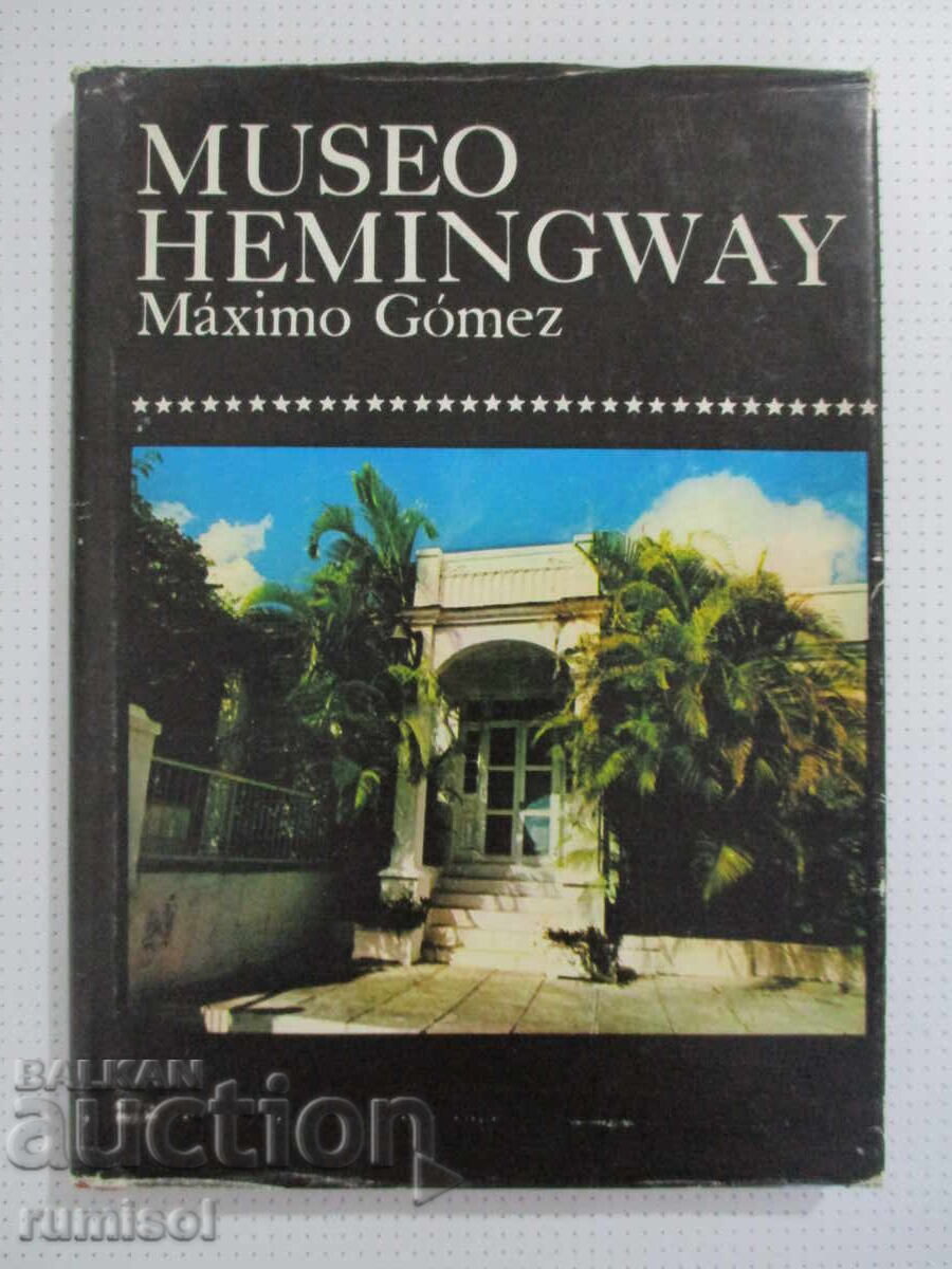 Museo Hemingway - Máximo Gómez Museo Hemingway - Máximo Gómez
