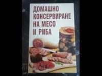 Home preservation of meat and fish