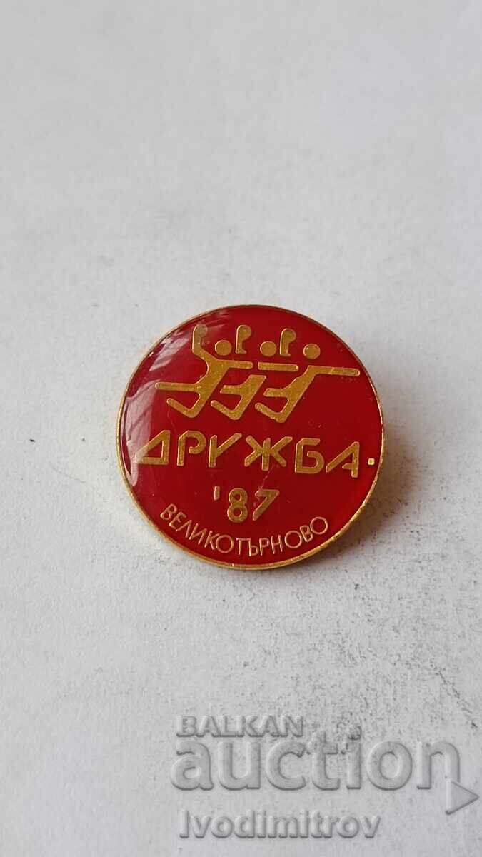 Значка Първенство по ханбал Дружба'87 Велико Търново Значка Първенство по ханбал Дружба'87 Велико Търново