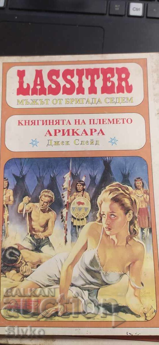 LASSITER Η Πριγκίπισσα της φυλής Αρίκαρα, Τζακ Σλέιντ LASSITER Η Πριγκίπισσα της φυλής Αρίκαρα, Τζακ Σλέιντ