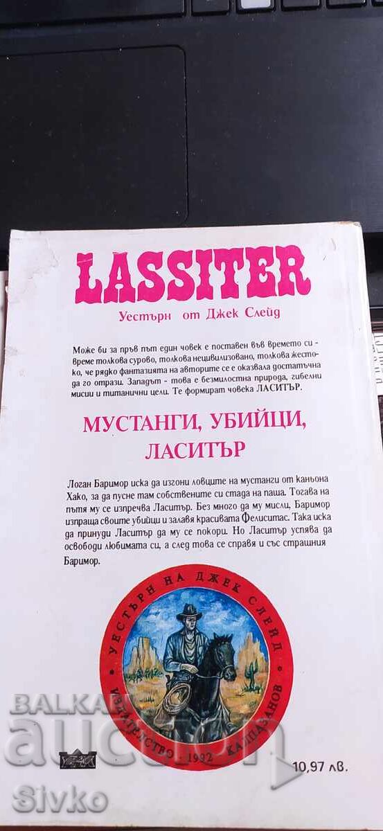 LASSITER Мустанги, убийци, Ласитар, Джек Слейд с цена € 0.01 | 0.02 лв. LASSITER Мустанги, убийци, Ласитар, Джек Слейд с цена € 0.01 | 0.02 лв.