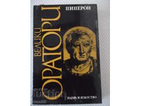 Cartea "Mari oratori - Cicero" - 294 pag