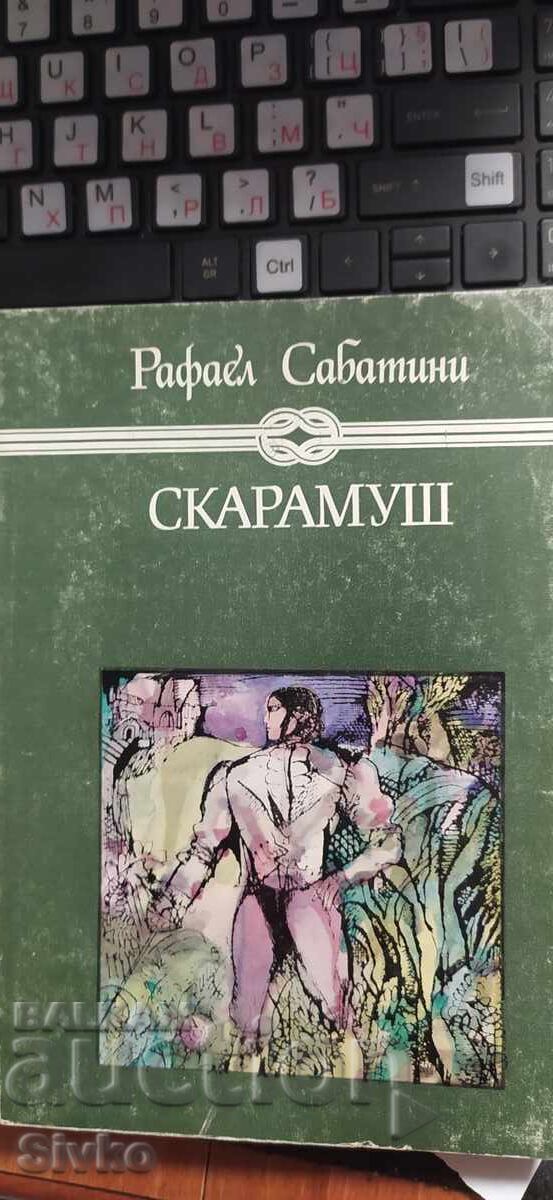 Скарамуш, Рафаел Сабатини Скарамуш, Рафаел Сабатини