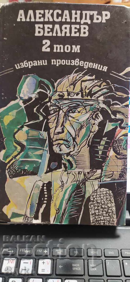 Opere Alese, Aleksandr Belyaev, 2 volume, prima ediție Opere Alese, Aleksandr Belyaev, 2 volume, prima ediție