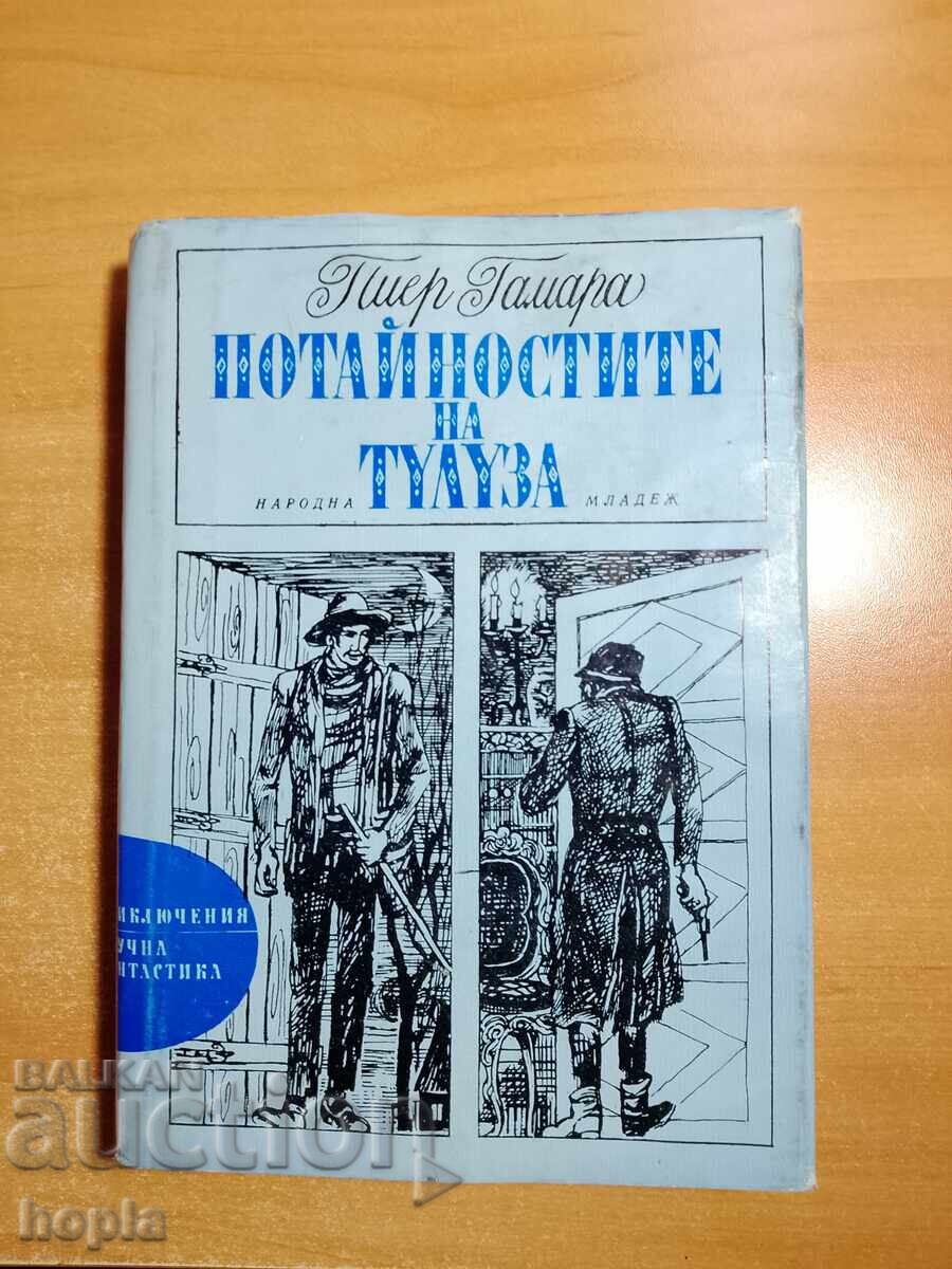 Pierre Gamara MISTERUL DIN TOULOUSE Pierre Gamara MISTERUL DIN TOULOUSE