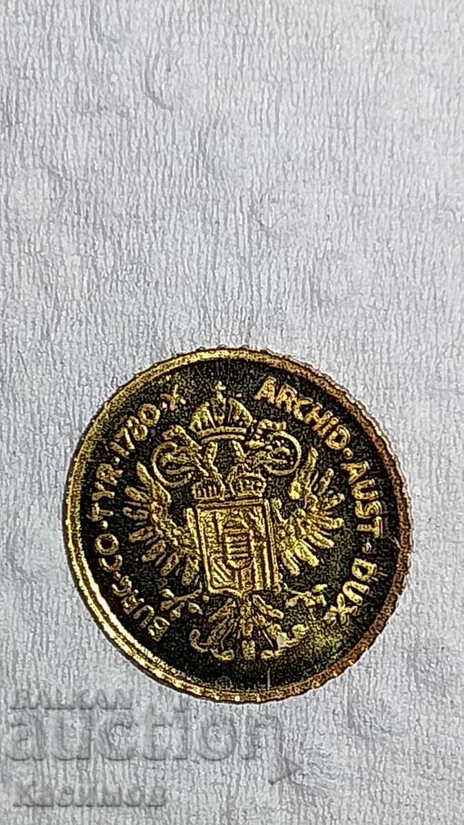 Delivery of Gold commemorative miniature from Austria Maria Theresa 1798 Delivery of Gold commemorative miniature from Austria Maria Theresa 1798