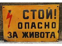 ОТ СОЦА  ТАБЕЛА ТАБЕЛКА СТОЙ ОПАСНО ЗА ЖИВОТА