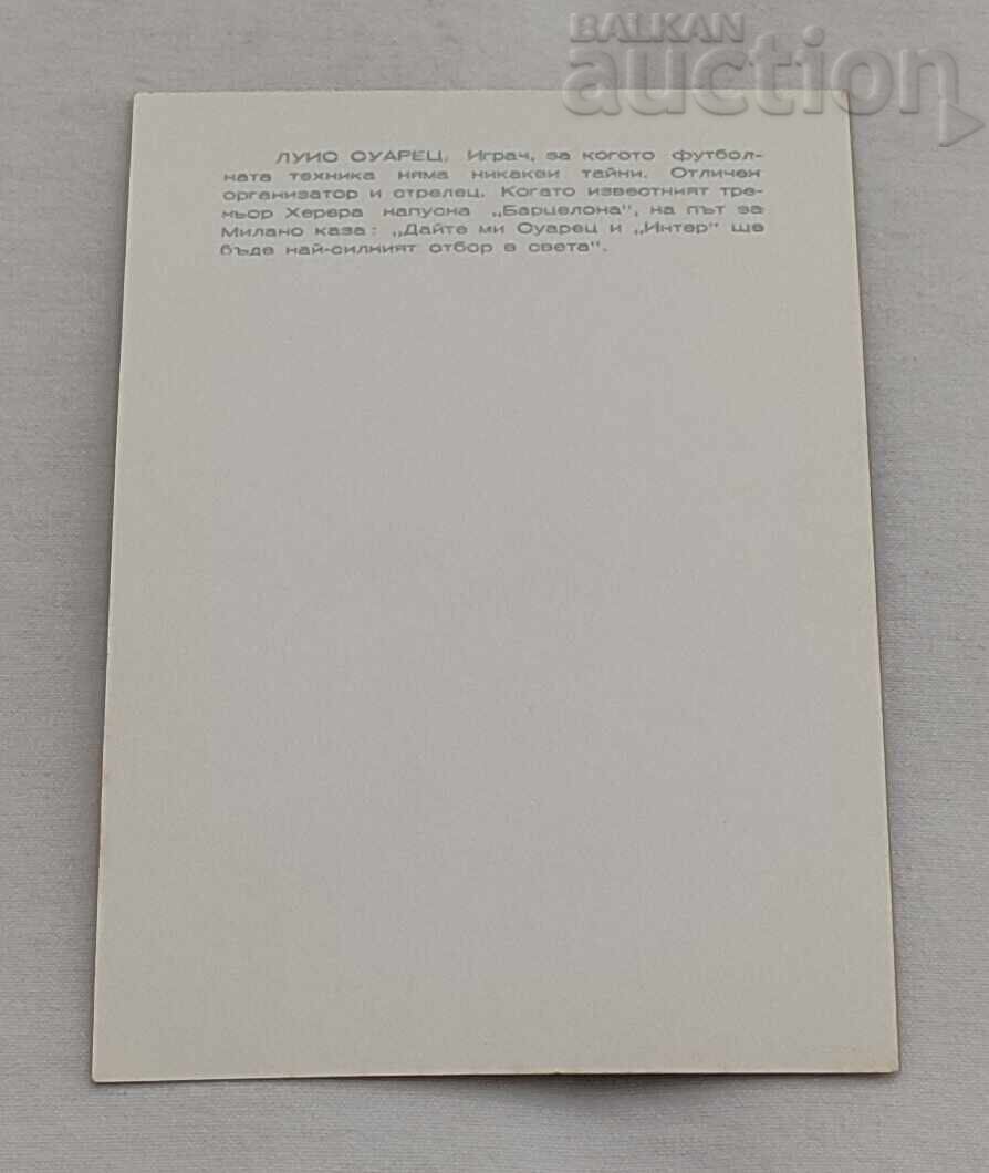 ΛΟΥΙΣ ΣΟΥΑΡΕΣ ΠΟΔΟΣΦΑΙΡΟ Π. Κ. 197.. γ με τιμή € 1.50 | 2.93 BGN