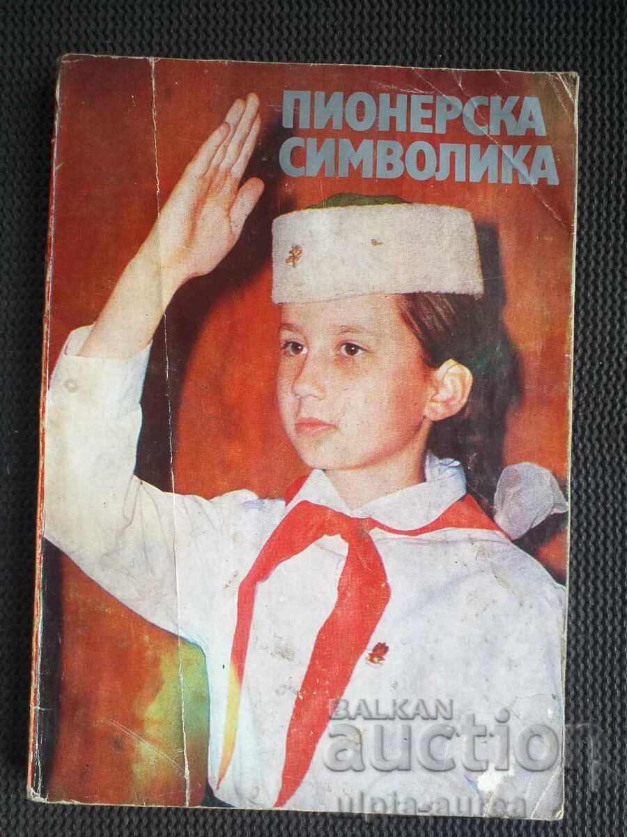 Propagandă socială SIMBOLISM PIONIERESC