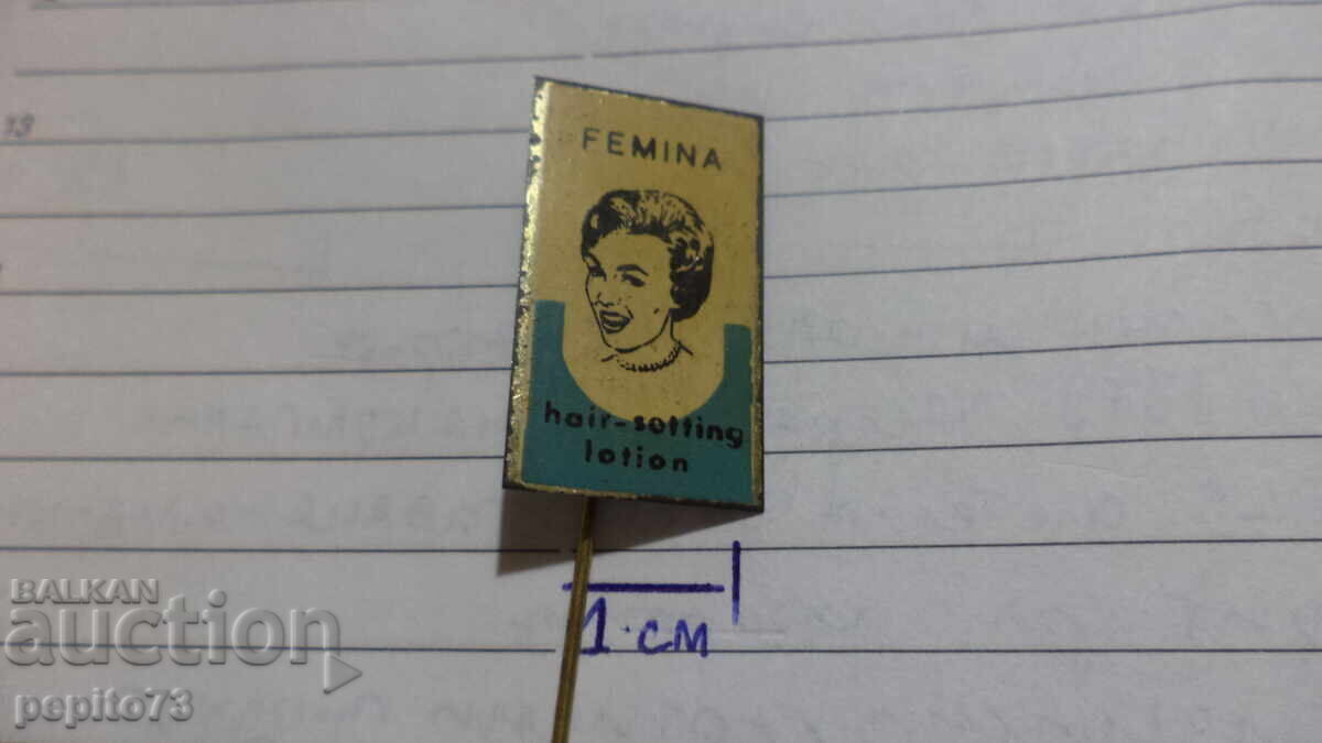 Licitație Insigna publicitară, Femina, marcă de lac de păr