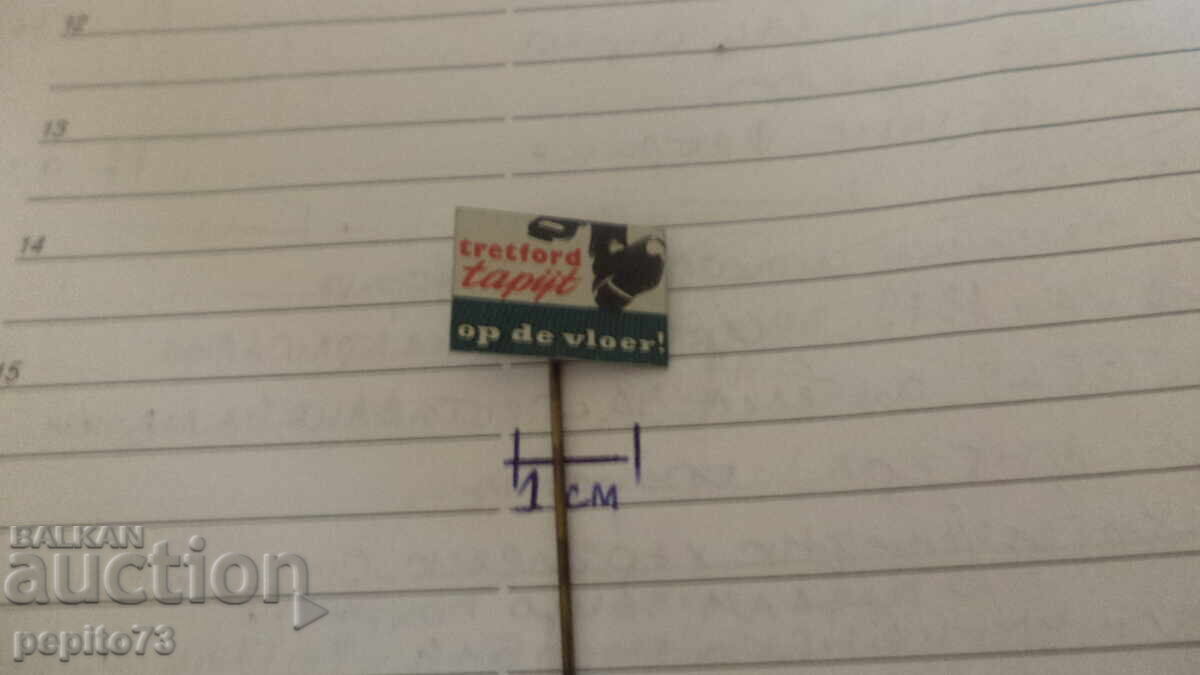 Znachka reklamna ,Tretford,marka kilimi