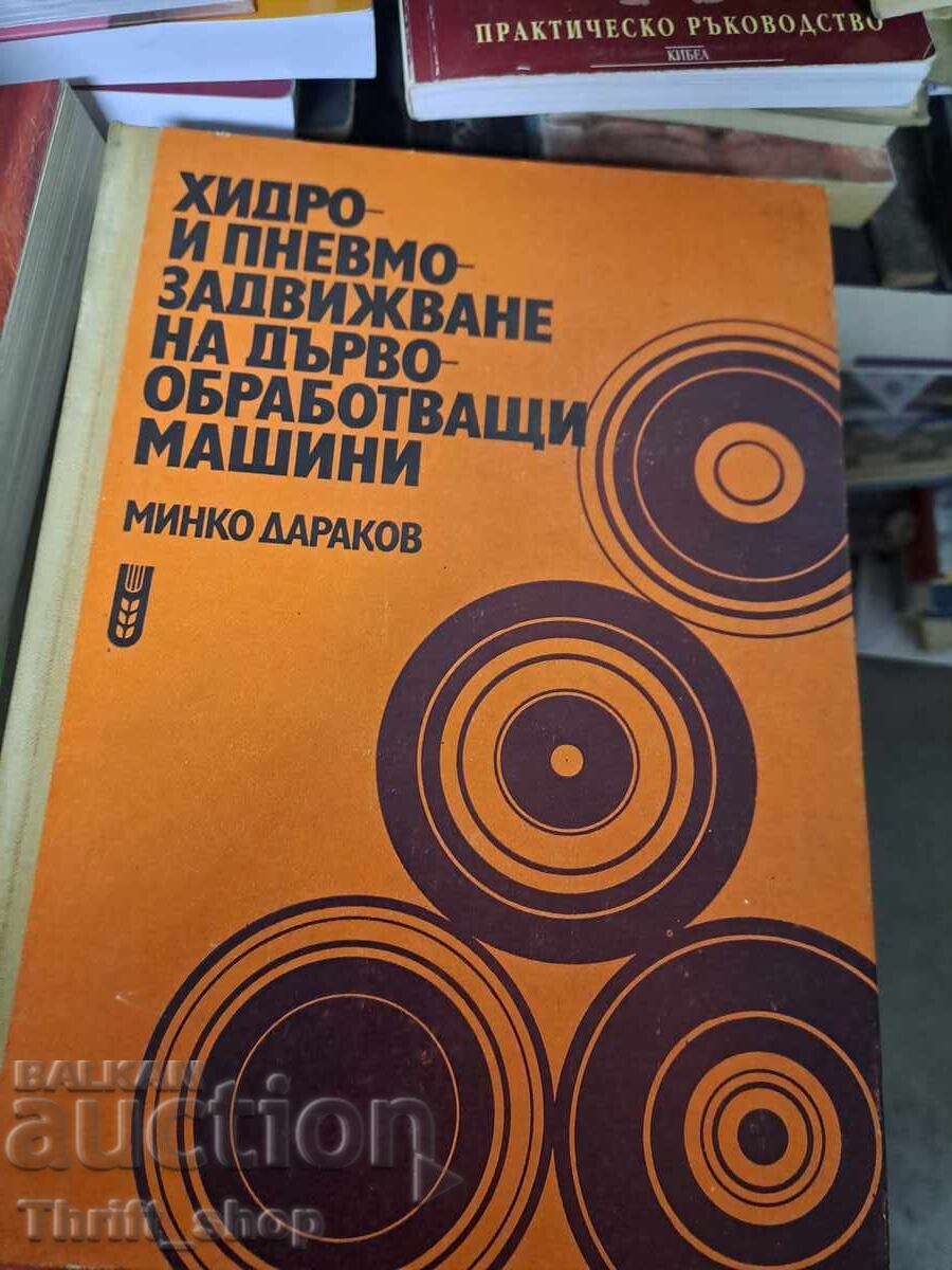 Hydraulic and pneumatic drives for woodworking machines