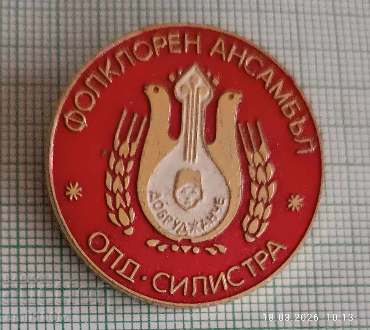 Insignă - Ansamblul folcloric "Dobrudjance" OPD Silistra