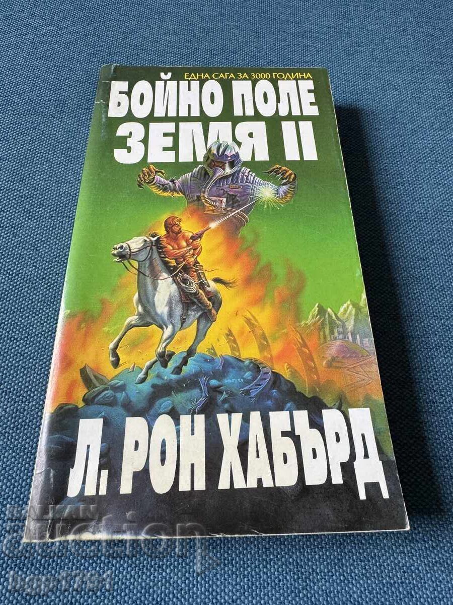 Trilogia Ron Hubbard Câmpul de luptă Pământul - 6
