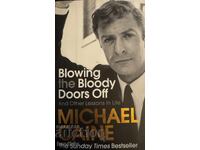 Michael Caine - Blowing the Bloody Doors Off