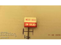 Insignă publicitară, Meer Voon uw Gulden, monedă oficială