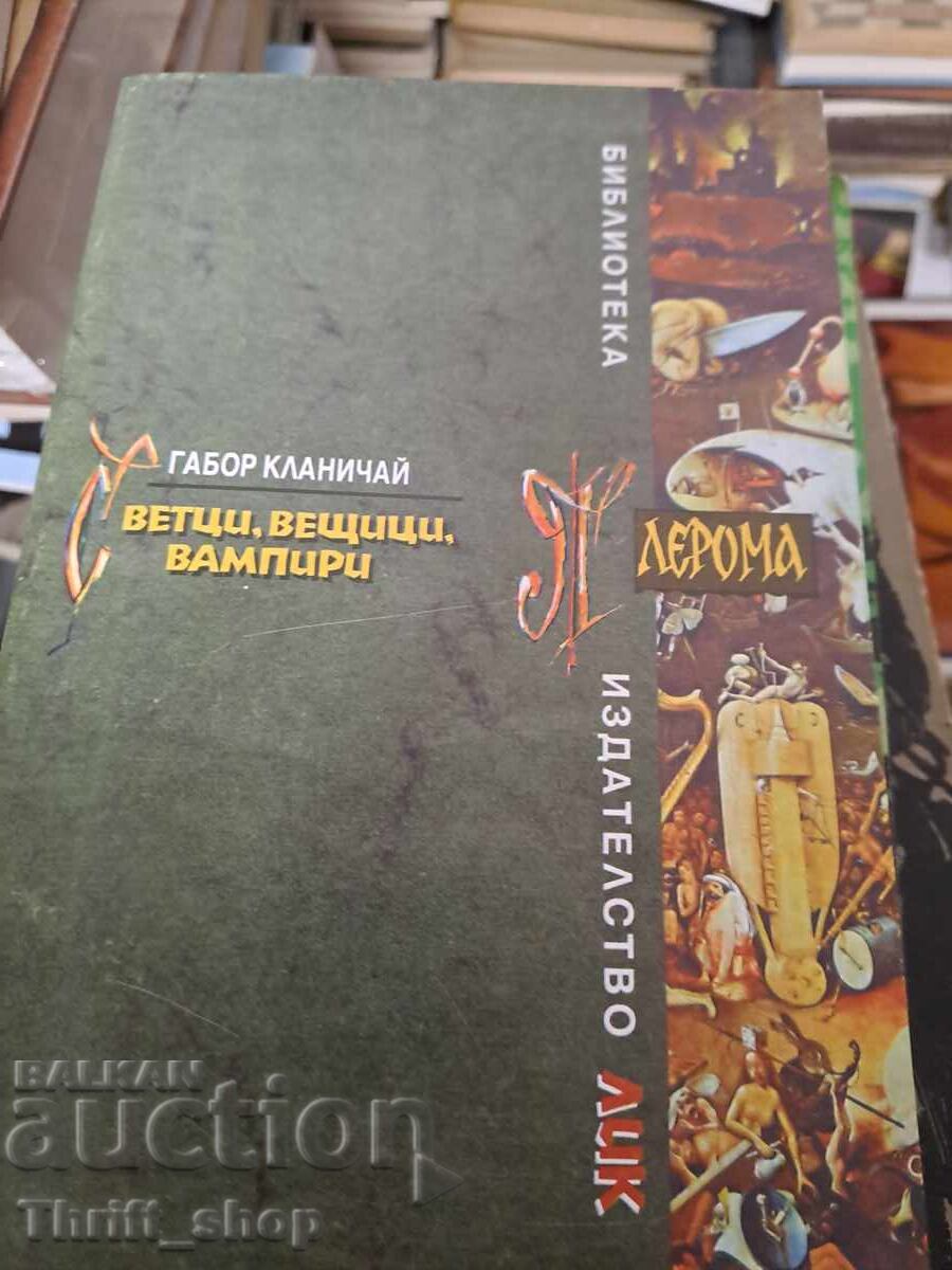 Sfinti, Vrajitoare, Vampiri Gabor Klanichai