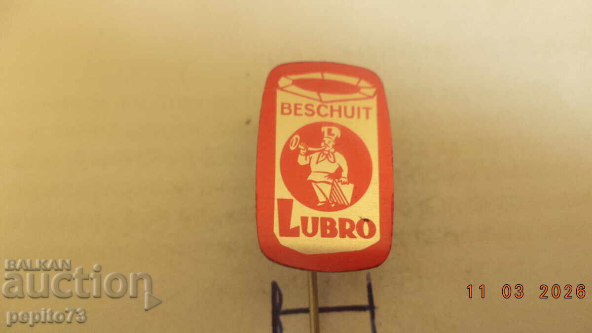 Reklamna znachka, LUBRO, Kholandska pekarna Reklamna znachka, LUBRO, Kholandska pekarna