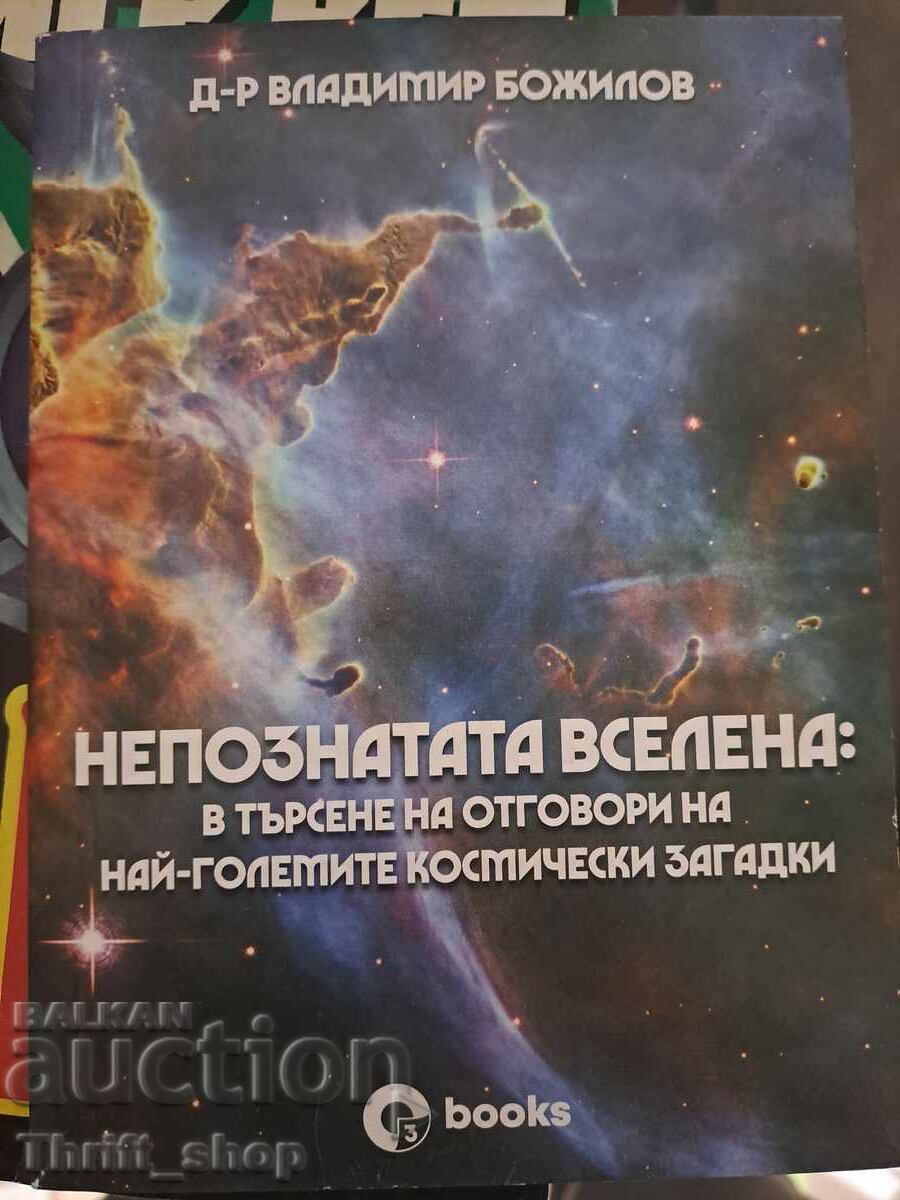 Universul necunoscut în căutarea răspunsurilor la cele mai mari întrebări